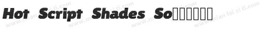 Hot Script Shades So字体转换